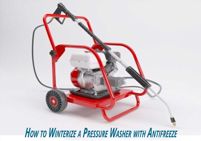 How to Winterize a Pressure Washer with Antifreeze
